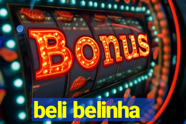 beli belinha